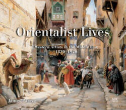 Orientalist Lives - James Parry (ISBN: 9789774168352)