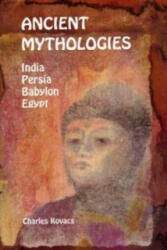 Ancient Mythologies - Charles Kovacs (ISBN: 9780946206520)