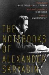The Notebooks of Alexander Skryabin (ISBN: 9780190863661)
