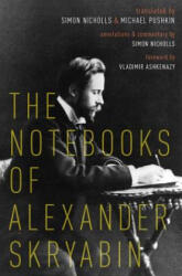 Notebooks of Alexander Skryabin - Nicholls, Simon (ISBN: 9780190863661)