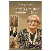 Amintiri povestite, amintiri traite - Flavia Coposu-Balescu (ISBN: 9786064900425)
