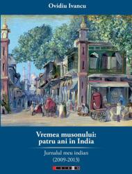 Vremea musonului: patru ani în India. Jurnalul meu indian (ISBN: 9786067110579)