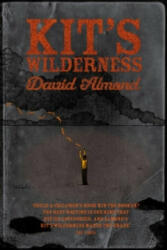 Kit's Wilderness - David Almond (ISBN: 9780340944967)