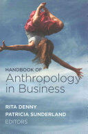 Handbook of Anthropology in Business (ISBN: 9781611321722)