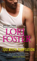 Too Much Temptation - Lori Foster (ISBN: 9781420141436)