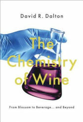 Chemistry of Wine - David R. Dalton (ISBN: 9780190687199)