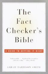 The Fact Checker's Bible: A Guide to Getting It Right (ISBN: 9780385721066)