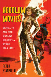 Hoodlum Movies - Peter Stanfield (ISBN: 9780813599014)