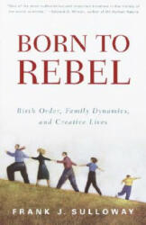 Born to Rebel - Frank J. Sulloway (ISBN: 9780679758761)