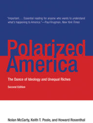 Polarized America Second Edition: The Dance of Ideology and Unequal Riches (ISBN: 9780262528627)
