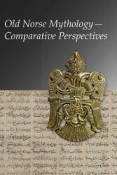 Old Norse Mythology-Comparative Perspectives - Pernille Hermann, Stephen A. Mitchell, Jens Peter Schjodt (ISBN: 9780674975699)