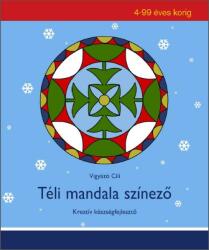 Vigyázó Cili - Téli Mandala Színezõ - Kreatív Kézségfejlesztõ (ISBN: 9789631277586)