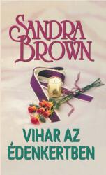 Sandra Brown - Vihar az édenkertben Antikvár Fakult (ISBN: 9789632032320)