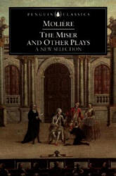 Miser and Other Plays - Moliere (ISBN: 9780140447286)