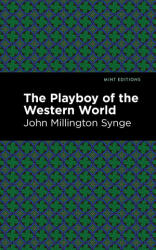 Playboy of the Western World - Mint Editions (ISBN: 9781513279244)