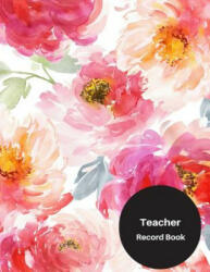 Teacher Record Book: Attendance Book for Teachers - Paperback May 05, 2018 - Jason Soft (ISBN: 9781718770089)