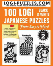 100 LOGI Black & White Japanese Puzzles: Easy to Hard - Logi Puzzles, Urszula Marciniak, Joanna Diez (ISBN: 9781484039991)