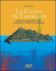 La cucina dei tabarchini - Sergio Rossi (ISBN: 9788863730999)