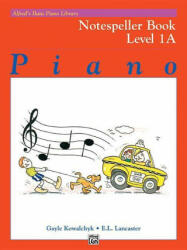 Alfred's Basic Piano Course Notespeller, Bk 1a - Gayle Kowalchyk, E. Lancaster (ISBN: 9780739018446)