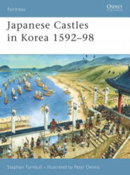 Japanese Castles in Korea 1592-98 - Stephen Turnbull (ISBN: 9781846031045)