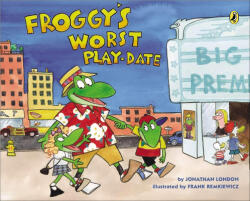 Froggy's Worst Playdate - Jonathan London, Frank Remkiewicz (ISBN: 9780606366038)