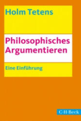 Philosophisches Argumentieren - Holm Tetens (ISBN: 9783406678325)