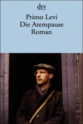 Die Atempause - Primo Levi, Barbara Picht, Robert Picht (ISBN: 9783423117791)