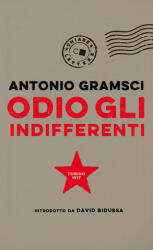 Odio gli indifferenti - Antonio Gramsci (ISBN: 9788861907287)