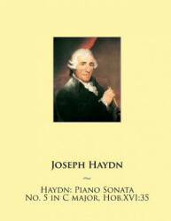 Haydn: Piano Sonata No. 5 in C major, Hob. XVI: 35 - Joseph Haydn, Samwise Publishing (ISBN: 9781507684306)