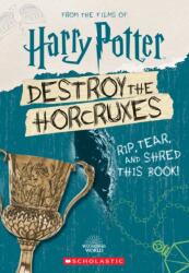 Destroy the Horcruxes! (ISBN: 9781338767636)