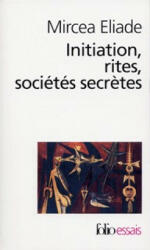 Initiation Rites Societ - Mircea Eliade (ISBN: 9782070326969)