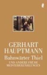 Bahnwärter Thiel und andere frühe Meistererzählungen (ISBN: 9783548237558)