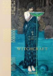 Witchcraft. The Library of Esoterica - Jessica Hundley, Pam Grossman (ISBN: 9783836585606)