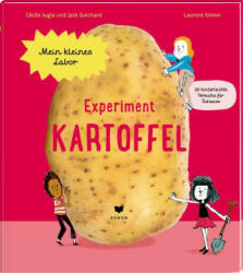 Experiment Kartoffel - Jack Guichard, Laurent Simon, Alexandra Romary (ISBN: 9783855815944)