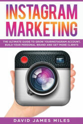 Instagram Marketing - David James Miles Miles David James Miles (ISBN: 9783951979465)