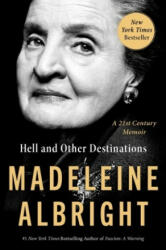 Hell and Other Destinations - ALBRIGHT MADELEINE (ISBN: 9780062802279)