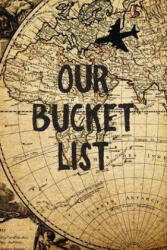 Our Bucket List: Old Map Couples Travel Bucket List - Feed Your Soul Press (ISBN: 9781088770405)
