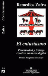 El Entusiasmo - Remedios Zafra (ISBN: 9788433964175)