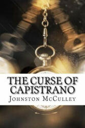 The Curse of Capistrano - Johnston McCulley (ISBN: 9781975833503)