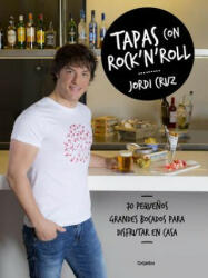 Tapas con rock 'n' roll / Rock 'n Roll Appetizers - Cruz (ISBN: 9788416449897)