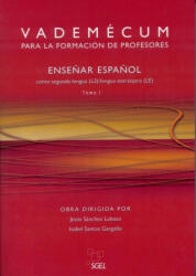 Vademécum para la formación de profesores - JESUS SANCHEZ LOBATO, I SANTOS GARGALLO (ISBN: 9788497789202)