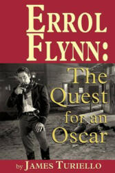 Errol Flynn: The Quest for an Oscar (ISBN: 9781593936952)