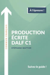 Production ecrite DALF C1 - wattier stephane wattier (2021)