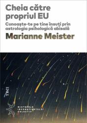 Cheia catre propriul EU - Marianne Meister (ISBN: 9786064010810)