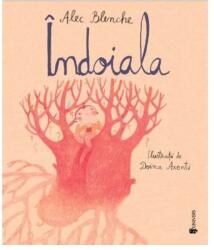 Indoiala - Alec Blenche (ISBN: 9789733412854)
