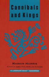 Cannibals and Kings - Marvin Harris (ISBN: 9780679728498)