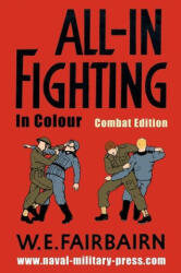 All-in Fighting In Colour - Combat Edition - Fairbairn W. E. Fairbairn (ISBN: 9781783318001)