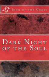 Dark Night of the Soul - St. John of the Cross (ISBN: 9781783362196)