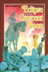 Eclipse of the Crescent Moon (Egri csillagok) angol (ISBN: 9789631343687)