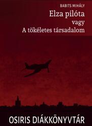 Elza pilóta vagy A tökéletes társadalom (2021)